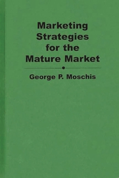 Hardcover Marketing Strategies for the Mature Market Book