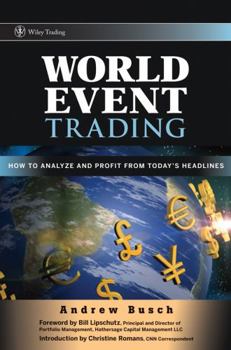 Hardcover World Event Trading: How to Analyze and Profit from Today's Headlines Book