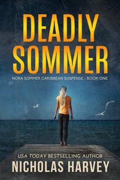 Deadly Sommer - Book #1 of the Nora Sommer Caribbean Suspense
