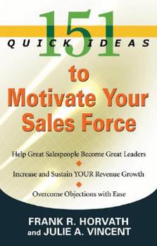 Paperback 151 Quick Ideas to Motivate Your Sales Force Book