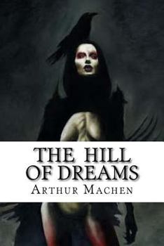 Paperback The Hill Of Dreams Book