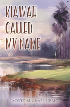 Paperback Kiawah Called My Name Book