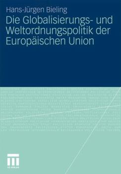 Paperback Die Globalisierungs- Und Weltordnungspolitik Der Europäischen Union [German] Book