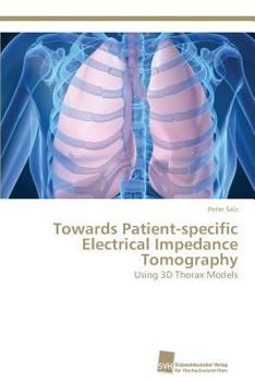 Paperback Towards Patient-specific Electrical Impedance Tomography Book