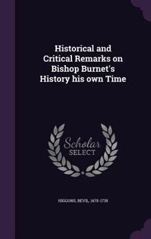 Hardcover Historical and Critical Remarks on Bishop Burnet's History his own Time Book