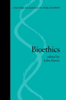 Bioethics - Book  of the Oxford Readings in Philosophy
