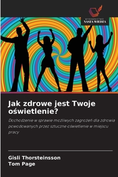 Paperback Jak zdrowe jest Twoje o&#347;wietlenie? [Polish] Book