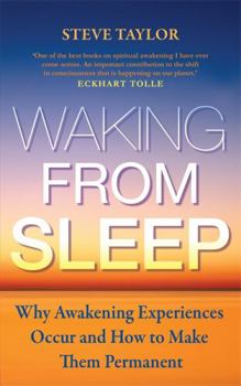 Paperback Waking from Sleep: Why Awakening Experiences Occur and How to Make Them Permanent Book