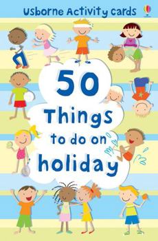 Cards 50 Things to Do on Holiday (Usborne Activity Cards) (Activity and Puzzle Cards) Book