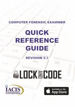 Computer Forensic Examiner Quick Reference Guide 2.3