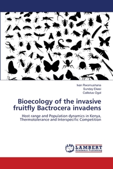 Paperback Bioecology of the invasive fruitfly Bactrocera invadens Book