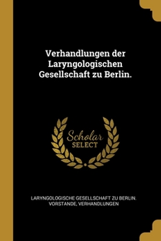 Paperback Verhandlungen der Laryngologischen Gesellschaft zu Berlin. [German] Book