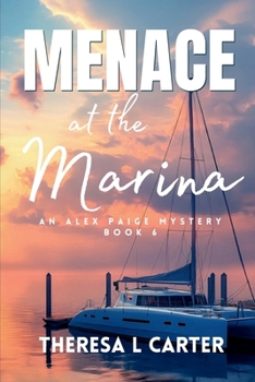 Paperback Menace at the Marina: An Alex Paige Cozy Travel Mystery Book 6 Book