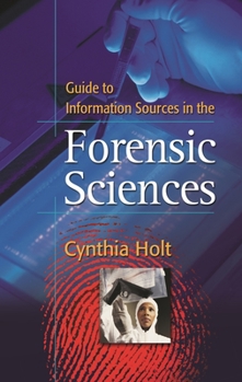 Hardcover Guide to Information Sources in the Forensic Sciences Book