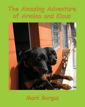 Paperback The Amazing Adventures of Armina and Klaus Book