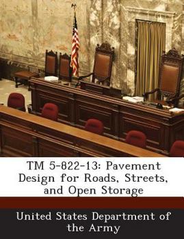 Paperback TM 5-822-13: Pavement Design for Roads, Streets, and Open Storage Book