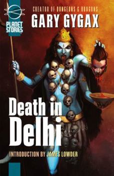 Death in Delhi (Dangerous Journeys, #3) - Book #3 of the Dangerous Journeys
