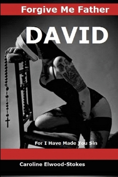 Paperback FORGIVE ME FATHER DAVID For I have made you sin Book