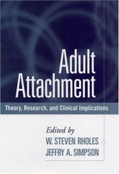 Hardcover Adult Attachment: Theory, Research, and Clinical Implications Book