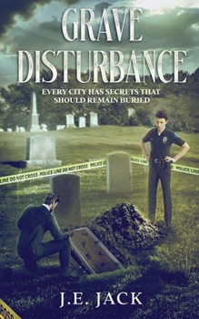 Paperback Grave Disturbance: Every City Has Secrets That Should Remain Buried Book