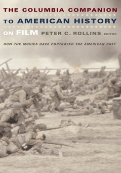 Hardcover The Columbia Companion to American History on Film: How the Movies Have Portrayed the American Past Book