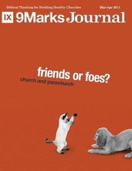 Paperback Friends or Foes? Church and Parachurch - 9marks Journal Book