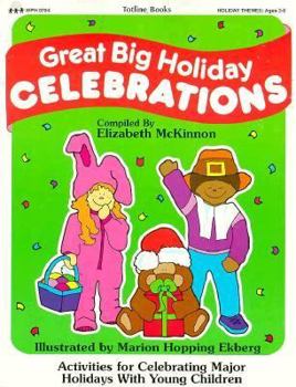 Paperback Totline Great Big Holiday Celebrations: Activities for Celebrating Major Holidays with Young Children Book