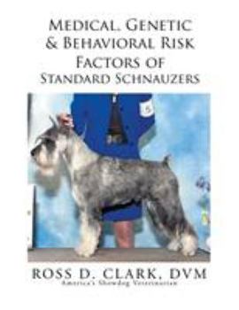 Paperback Medical, Genetic & Behavioral Risk Factors of Standard Schnauzers Book