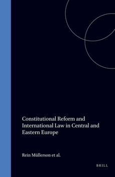Constitutional Reforms and International Law in Central and Eastern Europe (Studies in Law) (Studies in Law)