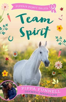 Team Spirit - Book #1 of the Tilly's Pony Tales