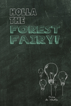 Holla the Forest Fairy: Holla die Waldfee / Denglisch Notizbuch DIN A5 mit 120 Seiten / Liniert / Denglisch Notizheft mit einem lustigen Spruch in ... für den Unterricht (German Edition)