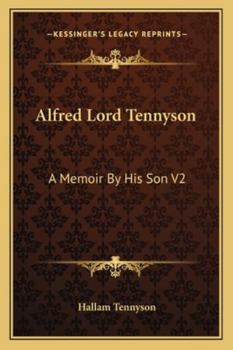 Paperback Alfred Lord Tennyson: A Memoir By His Son V2 Book