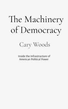 Hardcover The Machinery of Democracy Book