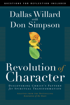 Paperback Revolution of Character: Discovering Christ's Pattern for Spiritual Transformation Book