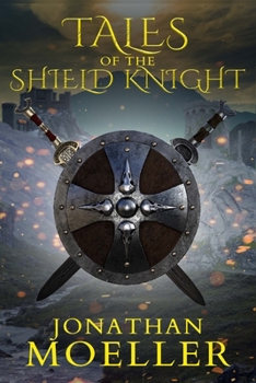 Tales of the Shield Knight - Book  of the Shield Knight