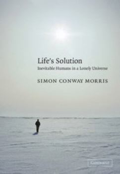 Paperback Life's Solution: Inevitable Humans in a Lonely Universe Book