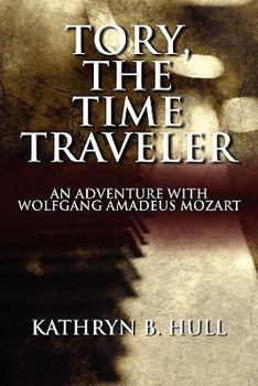 Paperback Tory, the Time Traveler: An Adventure With Wolfgang Amadeus Mozart Book