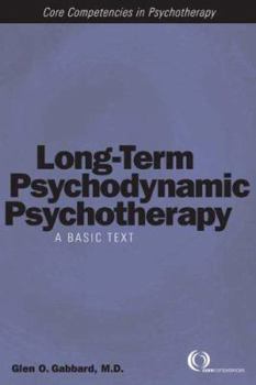 Paperback Long-Term Psychodynamic Psychotherapy: A Basic Text Book