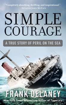 Paperback Simple Courage: A True Story of Peril on the Sea Book