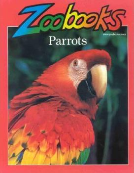 Parrots (Zoobooks Series) - Book  of the Zoobooks Series