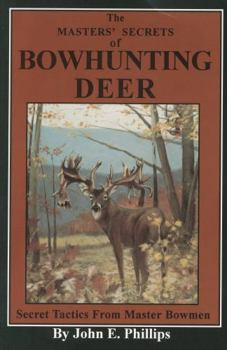 Paperback The Masters' Secrets of Bowhunting Deer Book