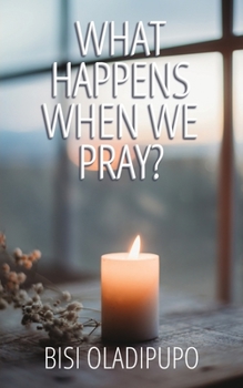 Paperback What Happens When We Pray? Book