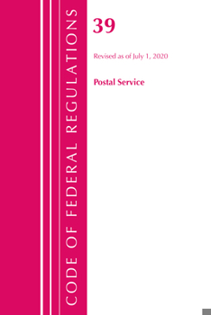 Paperback Code of Federal Regulations, Title 39 Postal Service, Revised as of July 1, 2020 Book