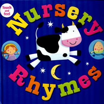Hardcover Nursery Rhymes (My Touch-and-Feel Library) Book