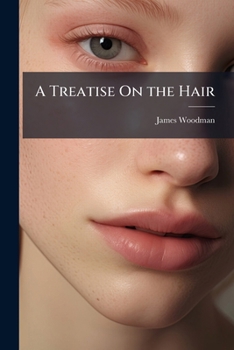 Paperback A Treatise On the Hair Book