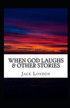 When God Laughs & Other Stories Illustrated