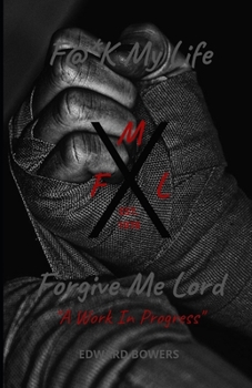 Paperback FML F@*k My Life, Forgive Me Lord "A Work In Progress" Book