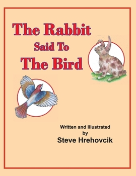 Paperback The Bird Said To The Rabbit Book