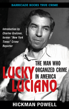 Paperback Lucky Luciano: The Man Who Organized Crime in America Book