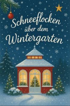 Paperback Schneeflocken über dem Wintergarten [German] Book